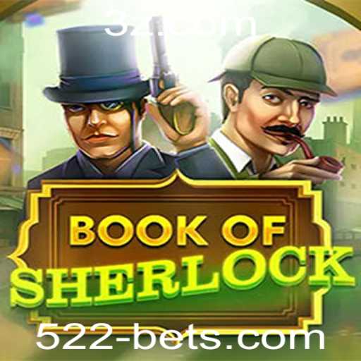 Descubra o Fascinante Jogo BookOfSherlock e Como Jogar com a 522 Bet