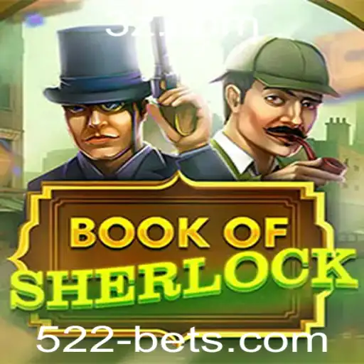 Descubra o Fascinante Jogo BookOfSherlock e Como Jogar com a 522 Bet