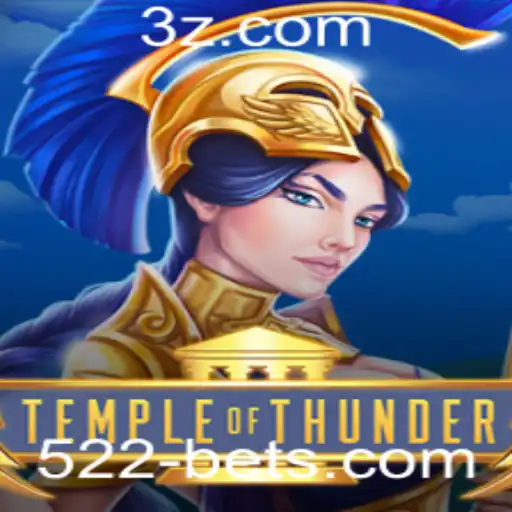 TempleofThunder: Descubra o Fascinante Mundo do Jogo e como Apostar com 522 Bet